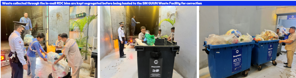 Waste collected through the in mall RDC bins are kept segregated before being hauled to the SM GUUN Waste Facility for correction